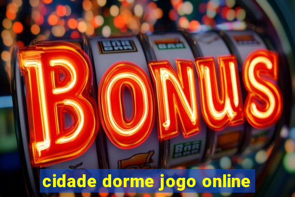 cidade dorme jogo online